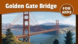 Golden Gate Bridge for Kids Instructional Video
