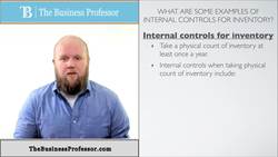 Internal Controls for Inventory - Financial Accounting Instructional Video