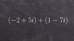 Algebra 2 - Tutoring Algebra 2 Adding and subtracting complex numbers (-2+5i) + (1-7i) Instructional Video