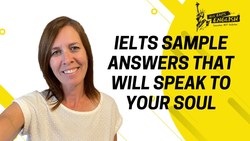 IELTS Sample Answers that Will Speak to Your Soul Instructional Video