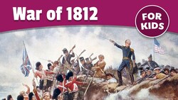 War of 1812 for Kids Instructional Video