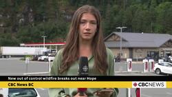 New out of control wildfire breaks out near Hope News Clip