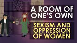 Virginia Woolf's A Room of One's Own - Theme of Sexism and Female Oppression Instructional Video