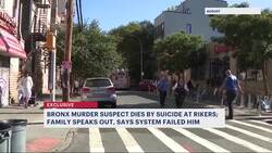 Bronx murder suspect dies by suicide at Rikers; family says system failed him, files lawsuit News Clip