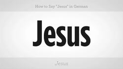 How to Say "Jesus" in German Instructional Video
