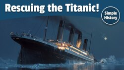 Rescuing the Titanic: The Story of the Carpathia Instructional Video