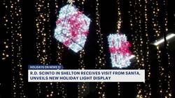R.D. Scinto in Shelton unveils Christmas lights display with special Santa visit News Clip