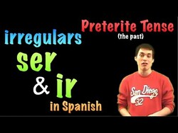 02 Spanish Lesson - Preterite - irregulars - ir & ser Instructional Video