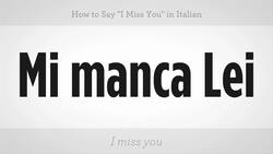 How to Say "I Miss You" in Italian Instructional Video
