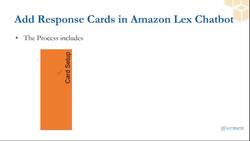 Chatbots for Beginners: A Complete Guide to Build Chatbots - Chatbot Development with AWS Lex and AWS Lambda: Response Cards Instructional Video
