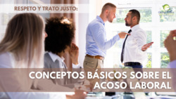 Respeto y Trato Justo: Conceptos sobre el Acoso Laboral | Parte 3 Instructional Video