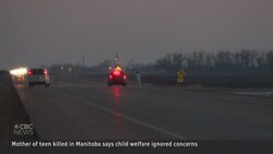 Mother of slain Manitoba teen says child welfare ignored her concerns News Clip
