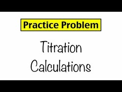 Practice Problem: Titration Calculations Instructional Video