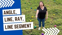 Geometry Egg Hunt: Angle, Line, Ray, and Line Segment Instructional Video