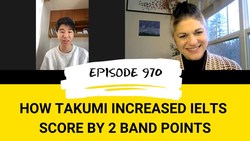 IELTS Energy Podcast 970: How Reviews and Rap Increased Takumi's IELTS Scores Instructional Video
