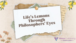 Life's Lemons Through Philosophers' Eyes Instructional Video