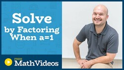 Master Solving a quadratic equation by factoring a trinomial when a=1 Instructional Video
