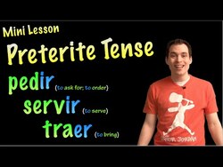 02 Pedir, Servir and Traer in the Preterite Instructional Video