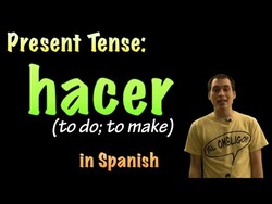 01 Spanish Lesson - Present Tense - Hacer (to do/make) Instructional Video