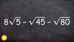 Simplify an expression by combining radicals Instructional Video