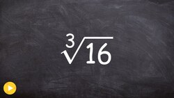 Learn How to Simplify the Cube Root of a Non Cube Number, Cube Root(16) Instructional Video