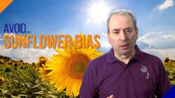 Avoid Sunflower Bias Instructional Video
