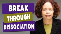 How to Deal with Dissociation as a Reaction to Trauma Instructional Video