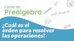 ¿Cuál es el orden para resolver las operaciones? Instructional Video
