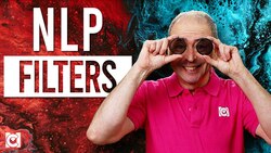 NLP Filters: How we Interpret the World around us Instructional Video