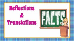Facts About Reflections and Translations Instructional Video