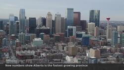 Alberta grew faster than any other province in the last year News Clip