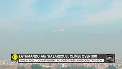 Kathmandu: AQI 'hazardous', climbs over 300 News Clip