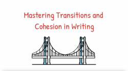 Mastering Transitions and Cohesion in Writing Instructional Video