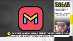 Google urges Gmail users to switch to passkeys for better security News Clip