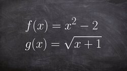 Composing Two Functions Then Determining the Domain in Interval Notation Instructional Video