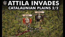 The Battle of the Catalonian Fields: Attila the Hun vs Aetius Instructional Video