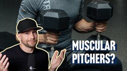 When Does a Pitcher Become Too Muscular? Instructional Video