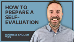 How To Prepare A Self-Evaluation - Business English Tips Instructional Video