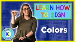 Learn How to Sign Colors in ASL | K&L Sign Time Instructional Video
