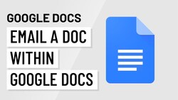 Efficient Emailing with Google Docs: Sending Documents as Attachments Instructional Video