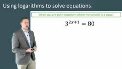 Using Logarithms to Solve Equations Instructional Video