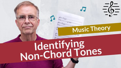 Identifying Non-Chord Tones - Music Theory Instructional Video