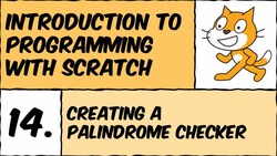 Programming Tutorial: Creating a Palindrome Checker in Scratch Instructional Video