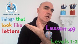 Lesson 49: Things That Look Like Letters (Levels 1&2) Instructional Video