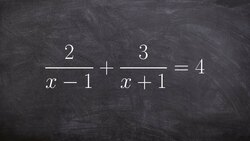 Solving a rational Equation Instructional Video