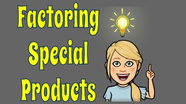 Factoring Special Products: Recognizing Sum and Difference Patterns