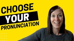 1864 - When Can You Choose Your Pronunciation in English? Instructional Video