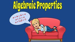 How to Identify and Use Algebraic Properties Instructional Video
