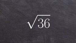 Simplifying the Square Root of an Integer, Root(36) Instructional Video