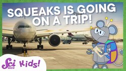 Squeak's First Flight! | The Science of Flying | SciShow Kids Instructional Video